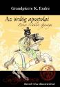 Grandpierre K. Endre - Az ördög apostolai