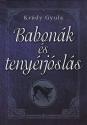 Krdy Gyula - Babonk s tenyrjsls