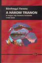 Bánhegyi Ferenc - A három Trianon