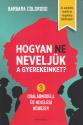 Hogyan NE neveljük a gyerekeinket? - Barbara Coloroso
