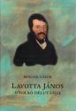 Bencsik Gbor - Lavotta Jnos utols dlutnja