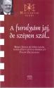 A furulyám jaj, de szépen szól... - Béres János művész-tanár, népzenekutatóval beszélget Fülöp Zsuzsanna - Béres János