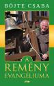Bjte Csaba - A remny evangliuma