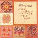 A virág a fény felé hajlik - Böjte Csaba
