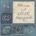 Böjte Csaba - A lélek lélegzetvétele