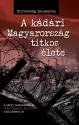 A kádári Magyarország titkos élete - Borvendég Zsuzsanna
