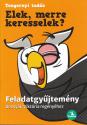 Bosnyák Viktória - Czirbeszné Ignácz Éva - Elek, merre keresselek? - Feladatgyűjtemény