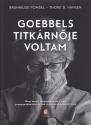 Goebbels titkárnője voltam - Brunhilde Pomsel - Thore D. Hansen