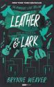 Brynne Weaver - Leather & Lark - Bőr és Pacsirta