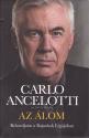 Carlo Ancelotti - Chris Brady - Az �lom