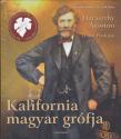 Kalifornia magyar grófja - Ch. Gáll András - S. Tóth János
