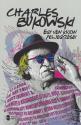 Charles Bukowski - Egy vn kujon feljegyzsei