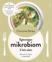 Christine Bailey - Egszsges mikrobiom 5 ht alatt