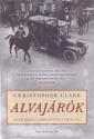 Christopher Clark - Alvajárok