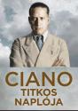 Gian Galeazzo Ciano - Ciano titkos naplója (1939–1943)