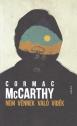 Cormac McCarthy - Nem vnnek val vidk