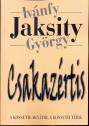 Ivnfy Jaksity Gyrgy - Csakazrtis