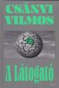 Csányi Vilmos - A Látogató