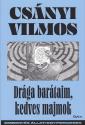 Csnyi Vilmos - Drga bartaim, kedves majmok