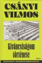 Csnyi Vilmos - Kvncsisgom trtnete