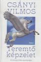 Csányi Vilmos - Teremtő képzelet