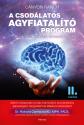 Canyon Ranch Dr. Richard Carmona MD.MPH.FACS. - A csodlatos agyfiatalt program - II. kiads - 30 nap alatt minden korosztlynak