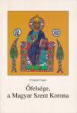 Csomor Lajos - felsge, a Magyar Szent Korona - ANTIKVR
