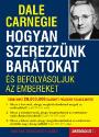 Dale Carnegie - Hogyan szerezznk bartokat s befolysoljuk az embereket - Sikerkalauz 1.