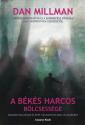 Dan Millman - A bks harcos blcsessge