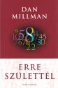 Dan Millman - Erre sz�lett�l (Good Life Books kiad�s)