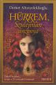 Demet Altinyeleklioglu - Hürrem, Szulejmán asszonya