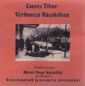 Dévai Nagy Kamilla - Cseres Tibor: Vérbosszú Bácskában (zenés összeállítás) CD
