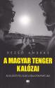 Dezs� Andr�s - A magyar tenger kal�zai