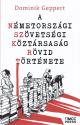 Dominik Geppert - A Nmetorszgi Szvetsgi Kztrsasg rvid trtnete