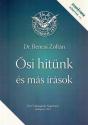 Ősi hitünk és más írások - Dr. Bencsi Zoltán