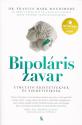 Dr. Francis Mark Mondimore - Bipol�ris zavar