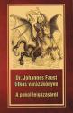 Dr. Johannes Faust - Dr. Johannes Faust titkos varázskönyve a pokol leigázásáról