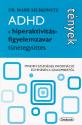 Dr. Mark Selikowitz - ADHD - a hiperaktivitás-figyelemzavar tünetegyüttes