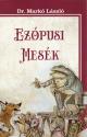 Dr. Markó László - Ezópusi mesék