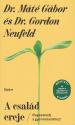 Dr. Mt Gbor s Dr. Gordon Neufeld - A csald ereje - bvtett kiads