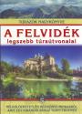 A Felvidék legszebb túraútvonalai - Dr. Nagy Balázs