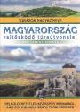 Magyarország rejtőzködő túraútvonalai - Dr. Nagy Balázs