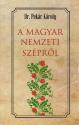 dr. Pekár Károly - A magyar nemzeti szépről