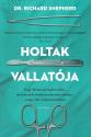 Dr. Richard Shepherd - Holtak vallat�ja