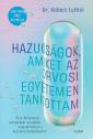 Dr. Robert Lufkin - Hazugsgok, amiket az orvosi egyetemen tantottam