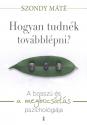 Dr. Szondy Mt - Hogyan tudnk tovbblpni?