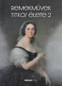 Drabon Ditta (szerk.) - Remekművek titkos élete 2