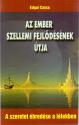Edgar Cayce - Az ember szellemi fejlődésének útja