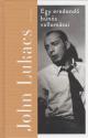 John Lukacs - Egy eredend bns vallomsai