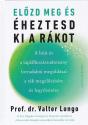 Prof. Dr. Valter Longo - heztesd ki a rkot
